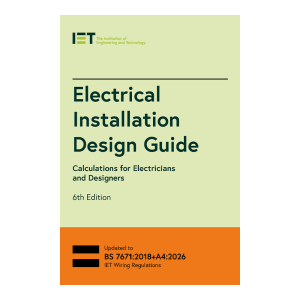 IET Electrical Installation Design Guide, 6th Edition (2026)