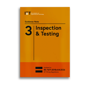 IET Guidance Note 3 Inspection & Testing (BS 7671:2018+A4:2026)
