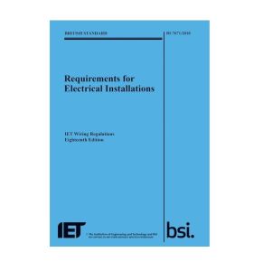 18th Edition Wiring Regulations - IET BS7671