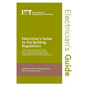 IET Electricians Guide to Building Regulations (6th Edition)