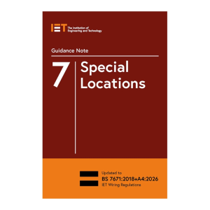 IET Guidance Note 7: Special Locations, 8th Edition (2026)