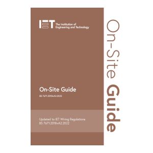 IET On-Site Guide for 18th Edition (BS 7671:2018+A2:2022) 