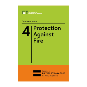 IET Guidance Note 4: Protection Against Fire, 10th Edition (2026)